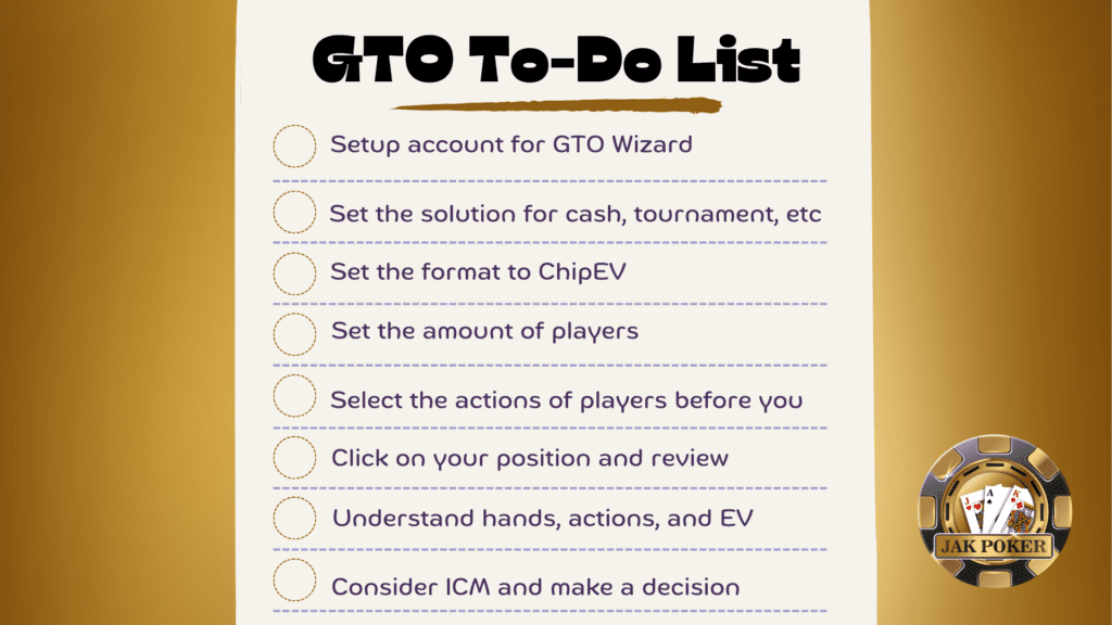 GTO To Do List by Jak POKER